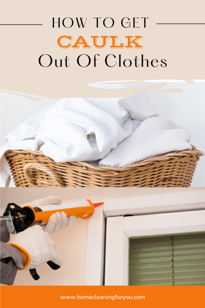 How To Get Caulk Out Of Clothes