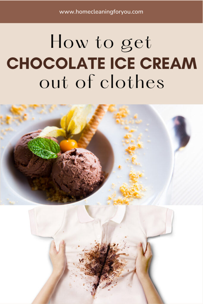 How To Get Chocolate Ice Cream Out Of Clothes