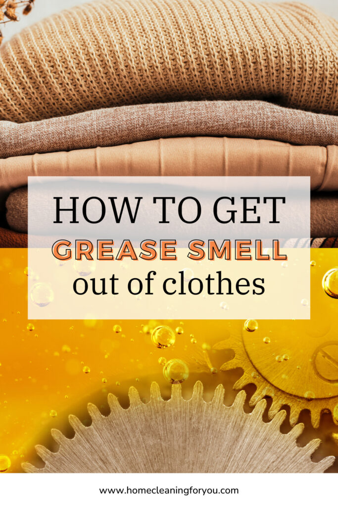 How To Get Grease Smell Out Of Clothes