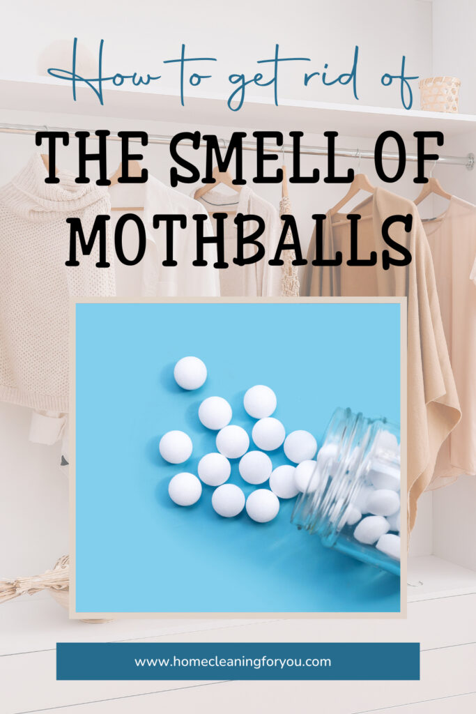 How To Get Rid Of The Smell Of Mothballs