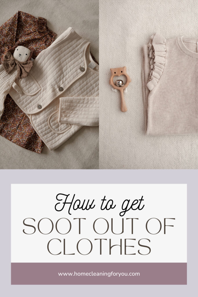 How To Get Soot Out Of Clothes