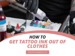 How To Get Tattoo Ink Out Of Clothes