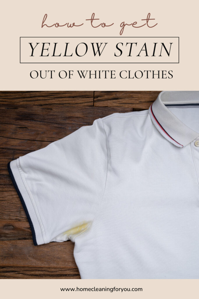 How To Get Yellow Stains Out Of White Clothes