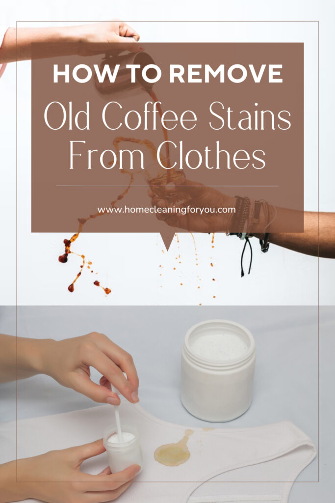 How To Remove Old Coffee Stains From Clothes