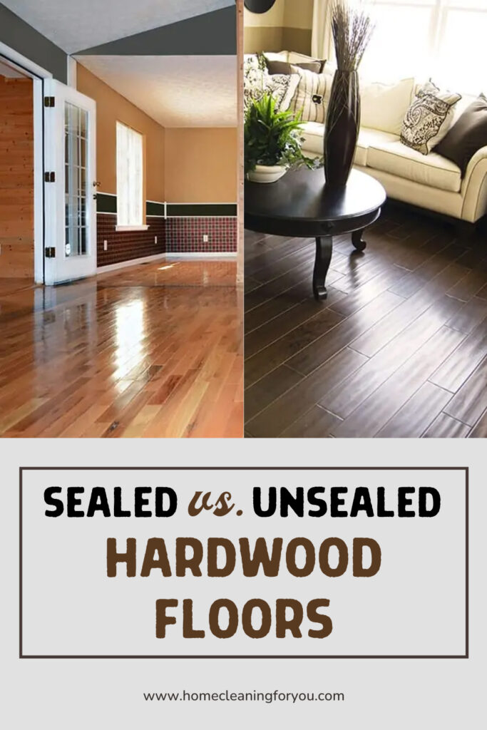 Sealed Vs Unsealed Hardwood Floors